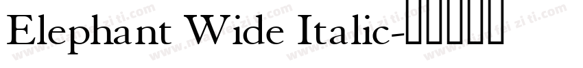 Elephant Wide Italic字体转换